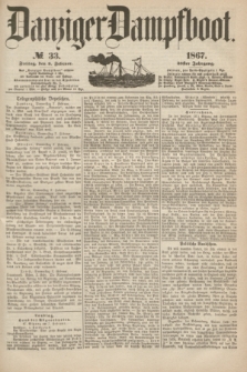 Danziger Dampfboot. Jg.38, № 33 (8 Februar 1867)