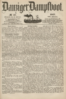 Danziger Dampfboot. Jg.38, № 37 (13 Februar 1867)