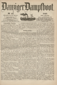 Danziger Dampfboot. Jg.38, № 43 (20 Februar 1867)