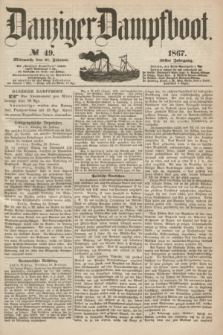 Danziger Dampfboot. Jg.38, № 49 (27 Februar 1867)