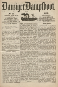 Danziger Dampfboot. Jg.38, № 64 (16 März 1867)