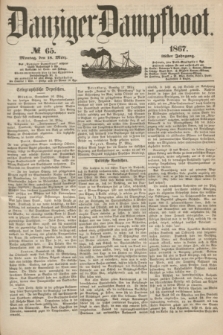 Danziger Dampfboot. Jg.38, № 65 (18 März 1867)