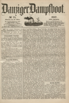 Danziger Dampfboot. Jg.38, № 71 (25 März 1867)