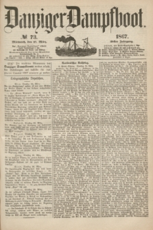 Danziger Dampfboot. Jg.38, № 73 (27 März 1867)