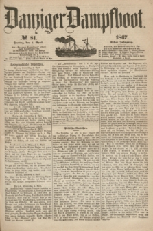 Danziger Dampfboot. Jg.38, № 81 (5 April 1867)