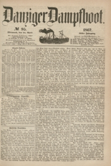 Danziger Dampfboot. Jg.38, № 95 (24 April 1867)