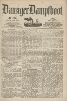 Danziger Dampfboot. Jg.38, № 105 (6 Mai 1867)