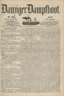 Danziger Dampfboot. Jg.38, № 109 (10 Mai 1867)