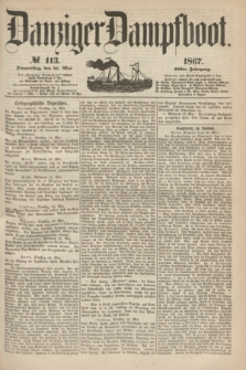 Danziger Dampfboot. Jg.38, № 113 (16 Mai 1867)