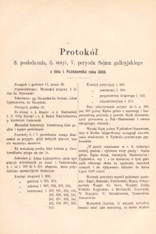 [Kadencja V, sesja VI, pos. 8] Protokoły z 6. Sesyi V. Peryodu Sejmu Krajowego Królestwa Galicyi i Lodomeryi wraz z Wielkiem Księstwem Krakowskiem w roku 1888. Protokół 8