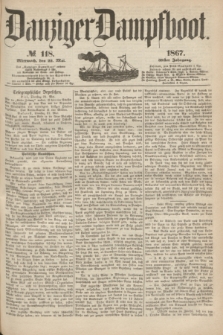 Danziger Dampfboot. Jg.38, № 118 (22 Mai 1867)