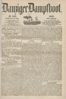 Danziger Dampfboot. Jg.38, № 145 (25 Juni 1867)