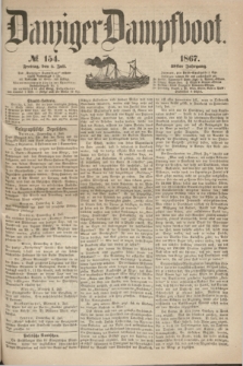 Danziger Dampfboot. Jg.38, № 154 (5 Juli 1867)