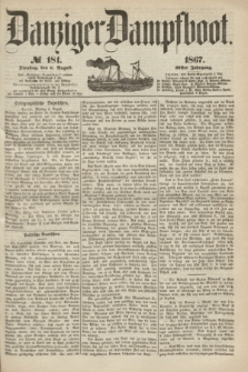 Danziger Dampfboot. Jg.38, № 181 (6 August 1867)