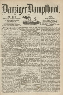 Danziger Dampfboot. Jg.38, № 224 (25 September 1867)