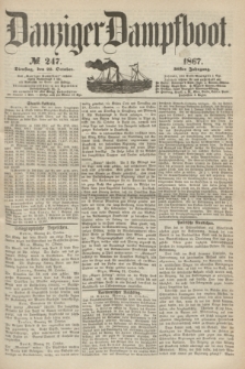 Danziger Dampfboot. Jg.38, № 247 (22 October 1867)