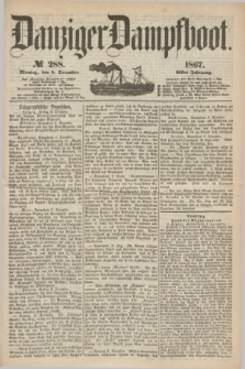 Danziger Dampfboot. Jg.38, № 288 (9 December 1867)