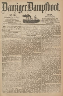 Danziger Dampfboot. Jg.39, № 86 (11 April 1868)