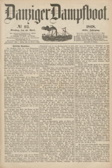 Danziger Dampfboot. Jg.39, № 93 (21 April 1868)