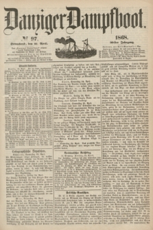 Danziger Dampfboot. Jg.39, № 97 (25 April 1868)