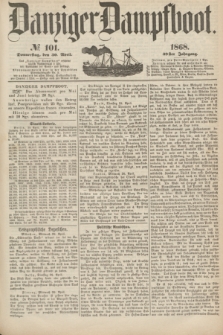 Danziger Dampfboot. Jg.39, № 101 (30 April 1868)