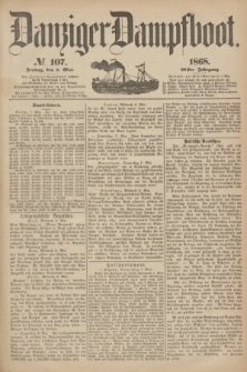 Danziger Dampfboot. Jg.39, № 107 (8 Mai 1868)