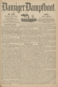 Danziger Dampfboot. Jg.39, № 127 (3 Juni 1868)