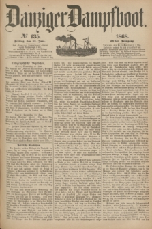 Danziger Dampfboot. Jg.39, № 135 (12 Juni 1868)