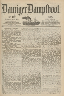 Danziger Dampfboot. Jg.39, № 157 (8 Juli 1868)