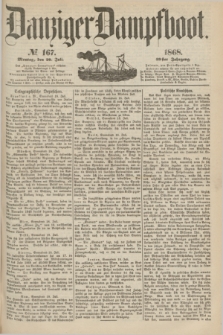 Danziger Dampfboot. Jg.39, № 167 (20 Juli 1868)