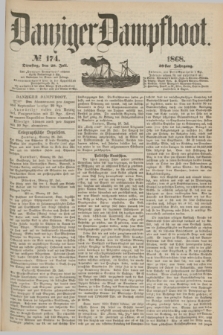 Danziger Dampfboot. Jg.39, № 174 (28 Juli 1868)