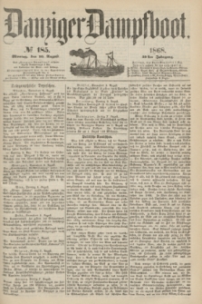 Danziger Dampfboot. Jg.39, № 185 (10 August 1868)