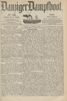 Danziger Dampfboot. Jg.39, № 186 (11 August 1868)