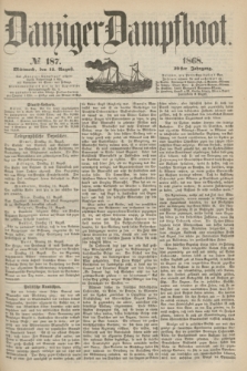 Danziger Dampfboot. Jg.39, № 187 (12 August 1868)