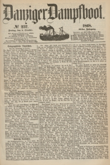 Danziger Dampfboot. Jg.39, № 237 (9 October 1868)