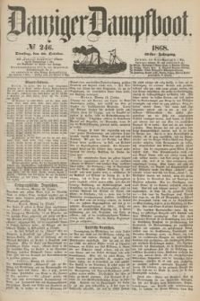 Danziger Dampfboot. Jg.39, № 246 (20 October 1868)