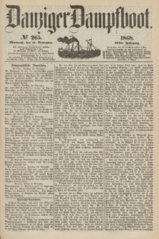 Danziger Dampfboot. Jg.39, № 265 (11 November 1868)