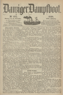 Danziger Dampfboot. Jg.39, № 275 (23 November 1868)