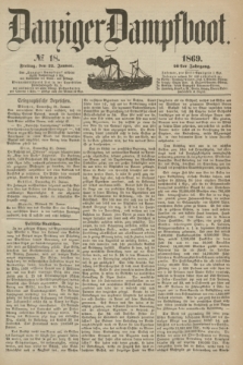 Danziger Dampfboot. Jg.40, № 18 (22 Januar 1869)