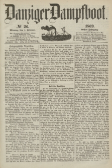 Danziger Dampfboot. Jg.40, № 26 (1 Februar 1869)
