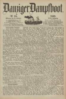 Danziger Dampfboot. Jg.40, № 38 (15 Februar 1869)