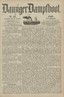 Danziger Dampfboot. Jg.40, № 43 (20 Februar 1869)