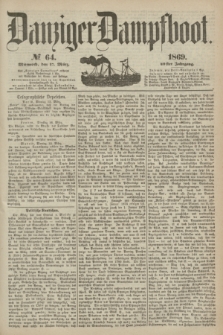 Danziger Dampfboot. Jg.40, № 64 (17 März 1869)