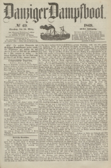 Danziger Dampfboot. Jg.40, № 69 (23 März 1869)