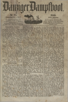 Danziger Dampfboot. Jg.40, № 75 (1 April 1869)