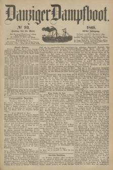 Danziger Dampfboot. Jg.40, № 93 (23 April 1869)