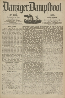 Danziger Dampfboot. Jg.40, № 102 (4 Mai 1869)