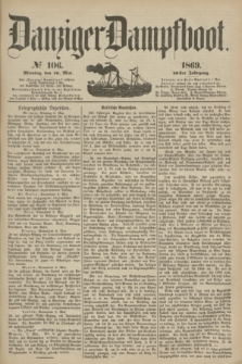 Danziger Dampfboot. Jg.40, № 106 (10 Mai 1869)