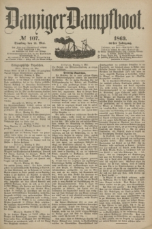 Danziger Dampfboot. Jg.40, № 107 (11 Mai 1869)