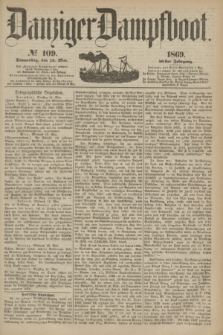 Danziger Dampfboot. Jg.40, № 109 (13 Mai 1869)